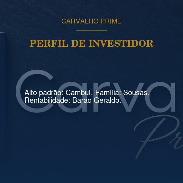 Alto padrão: Cambuí. Família: Sousas. Rentabilidade: Barão Geraldo.
